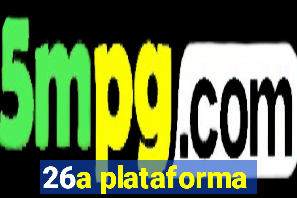 26a plataforma